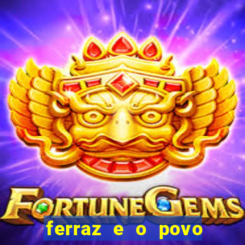 ferraz e o povo serrinha bahia